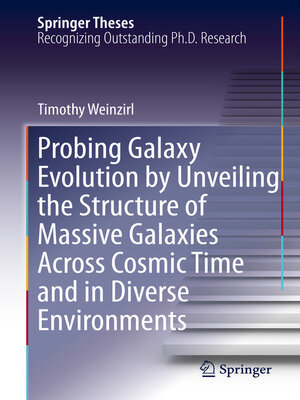 cover image of Probing Galaxy Evolution by Unveiling the Structure of Massive Galaxies Across Cosmic Time and in Diverse Environments